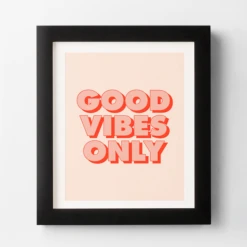 Good Vibes Only